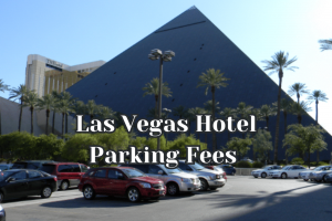 Las Vegas Hotel Parking Fees (2026)
