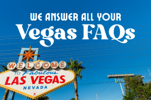 Las Vegas Frequently Asked Questions (FAQ)