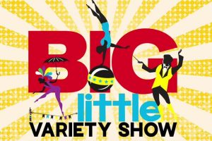 The Big Little Variety Show