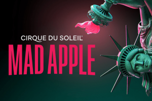 Cirque du Soleil's Newest Las Vegas Show "Mad Apple": What To Expect