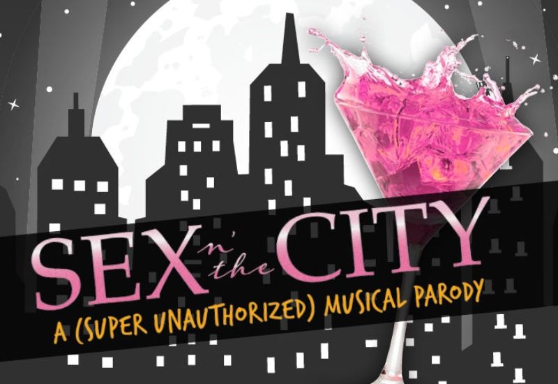 Sex ‘N the City: A (Super Unauthorized) Musical Parody