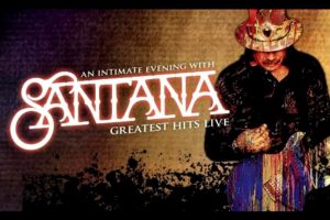 An Intimate Evening with Santana: Greatest Hits Live!