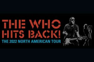 The Who Hits Back 2022 Tour (11/4 & 11/5)