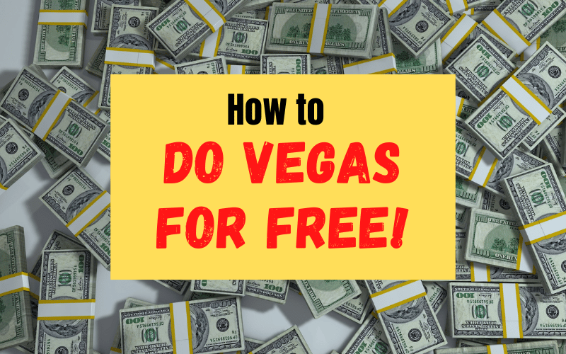 How to Do Vegas for Free: Our Inside Tips for Getting Everything Comped