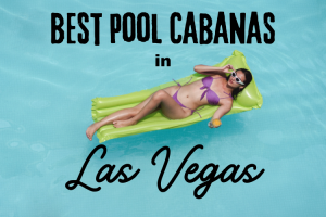 It's Pool Season: Here Are the 8 Best Pool Cabanas in Vegas