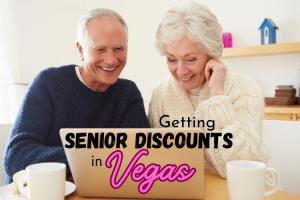 Getting Senior and AARP Discounts in Las Vegas: Save Big on Vegas Hotels, Dining, Shows and More!