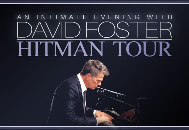 An Intimate Evening With David Foster: HITMAN Tour (June 23-24, 2023)