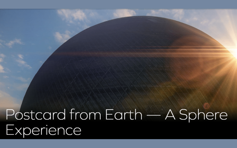 Postcard from Earth: A Sphere Experience