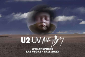 U2: UV Achtung Baby at the Sphere (thru Mar 2, 2024)