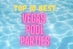 The Best Las Vegas Pool Parties: Sin City's Top 10 Dayclubs