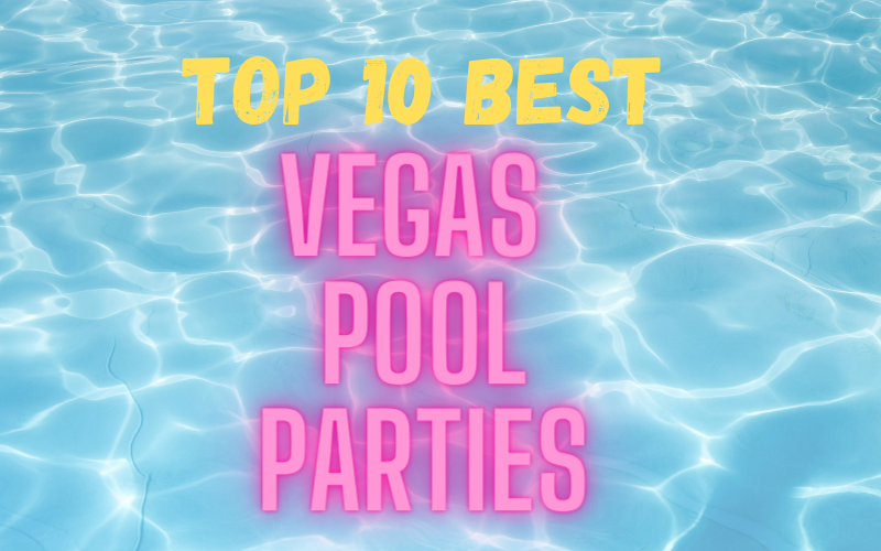 10 Best Las Vegas Pool Parties