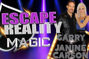 Escape Reality Magic of Garry & Janine Carson