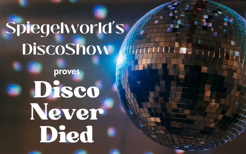 Spiegelworld’s “DiscoShow” Is Set To Prove That Disco Never Died