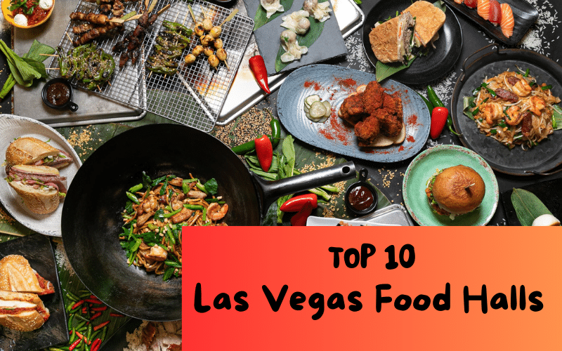 Top 10 Best Las Vegas Food Halls