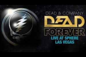 Dead & Company: Dead Forever – Live at The Sphere (May 16 - July 13, 2024)