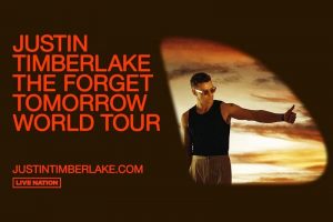 Justin Timberlake: Forget Tomorrow World Tour (May 10-11, 2024) 