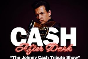 CASH After Dark: The Johnny Cash Tribute Show