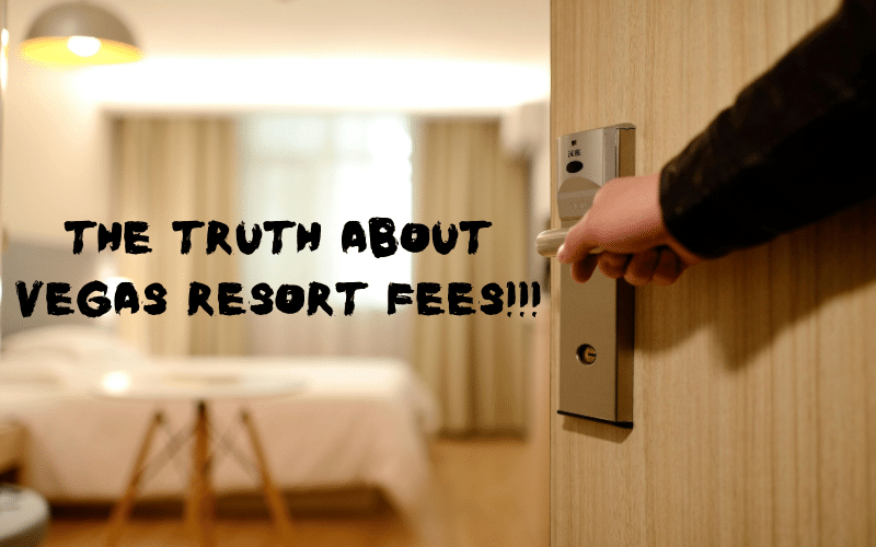 Las Vegas Resort Fees: Do You Have To Pay Them? Here’s the Truth!