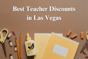 Where to Find The Best Teacher Discounts in Las Vegas