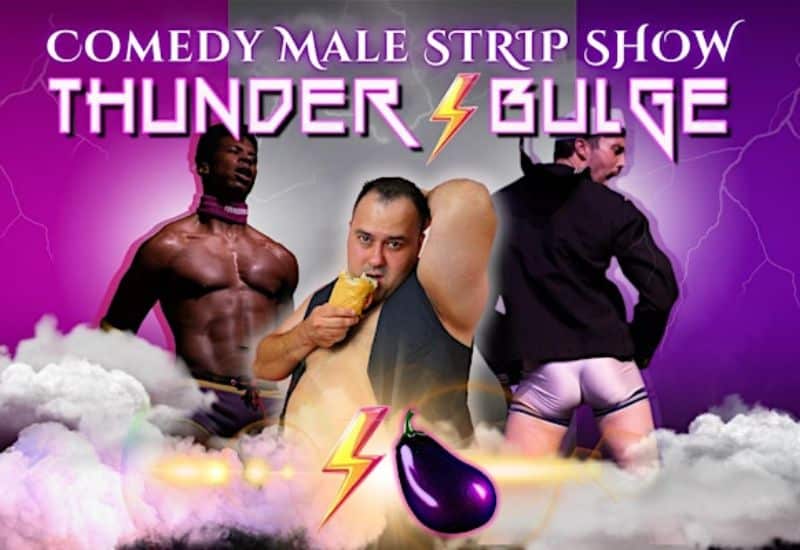 Thunder Bulge: A Comedy Male Strip Show
