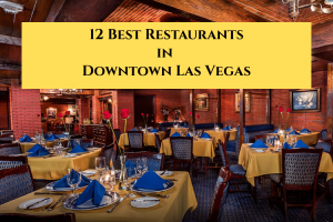Where To Eat in Downtown Las Vegas: Our 12 Favorite Restaurants