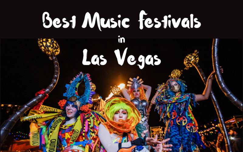 The Top 7 Las Vegas Music Festivals You Can’t Miss The Top 7 Las Vegas Music Festivals You Can’t Miss