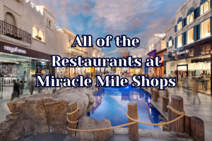 Your Guide to All of the Restaurants at Miracle Mile Shops