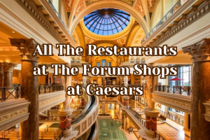 Your Guide to All The Restaurants at The Forum Shops at Caesars