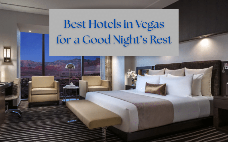 The 7 Best Vegas Hotel Rooms for Getting a Good Night’s Rest