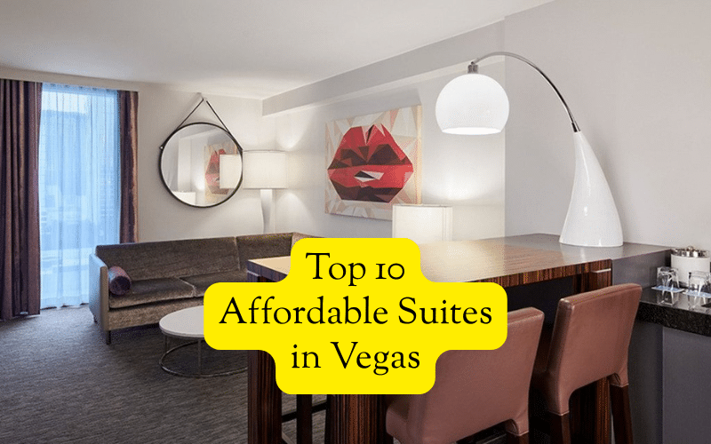 The Top 10 Most Affordable Hotel Suites in Las Vegas