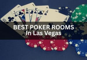 best poker rooms las vegas