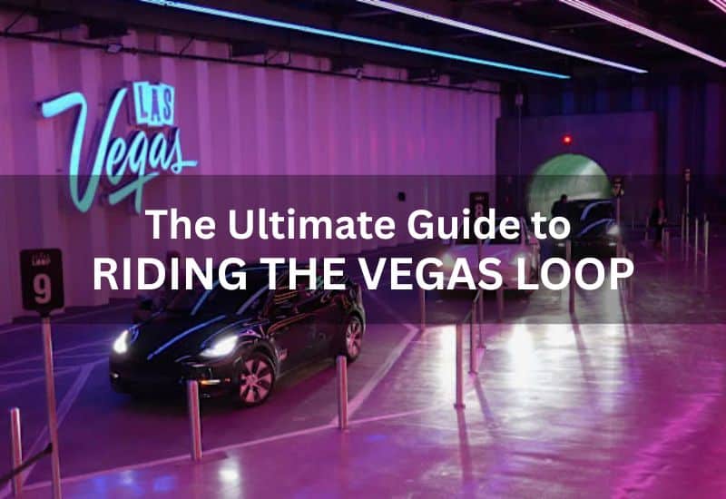 Riding the Vegas Loop: The Ultimate Guide