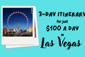 Do Vegas for $100 a Day: The Ultimate 3-Day Las Vegas Itinerary (2026)