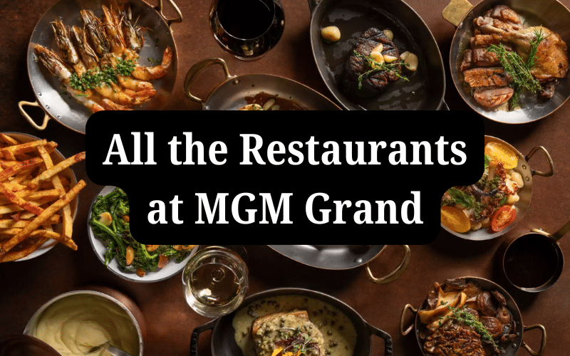 Your Guide to All the Restaurants at MGM Grand