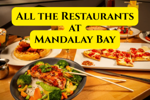 Your Guide to All the Restaurants at Mandalay Bay (2026)