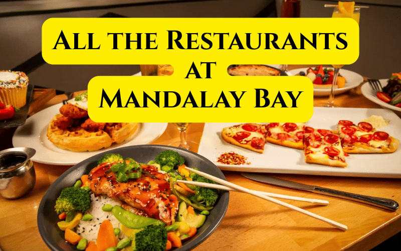 Your Guide to All the Restaurants at Mandalay Bay (2026)